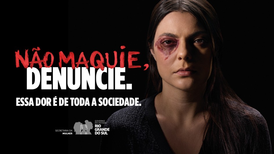 “Não Maquie, Denuncie”: Rio Grande do Sul intensifica campanha de combate à violência contra a mulher no Carnaval